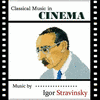  Classical Music in Cinema: Igor Stravinsky