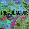 The Audacious: Living Our Best Lives