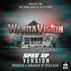  Wandavision: Twilight Time - Sped Up