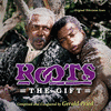 Roots: the Gift