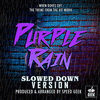  Purple Rain: When Doves Cry - Slowed Down Version