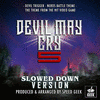 Devil Trigger - Nero's Battle Theme - Slowed Down Version
