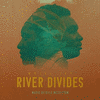  Where The River Divides