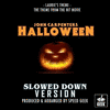 Halloween: Laurie's Theme, Slowed Down Version
