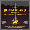  Bunkerland: Episode 1, Lets Go To Bunkerland