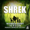  Shrek: All Star - Slowed Down Version