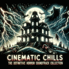  Cinematic Chills: The Definitive Horror Soundtrack Collection