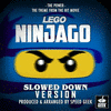  Lego Ninjago: The Power - Slowed Down Version