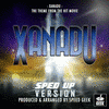  Xanadu - Sped-Up Version