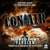  Con Air: Home Alabama - Slowed Down Version