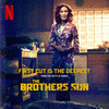 The Brothers Sun: First Cut Is the Deepest