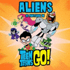  Teen Titans Go: Aliens