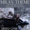  Fire Emblem Echoes: Shadows of Valentia: Mila's Theme