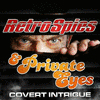  Retro Spies and Private Eyes: Covert Intrigue