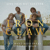 The Iron Claw: Live That Way Forever