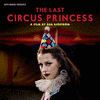 The Last Circus Princess