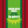  London Music Works Perform Music From The Muppets