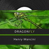  Dragonfly - Henry Mancini