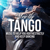  Strictly Tango - Music To Help You #DoTheStrictly and Keep Dancing
