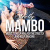  Strictly Mambo - Music to Help You #DoTheStrictly and Keep Dancing