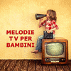  Melodie TV per Bambini