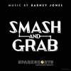  Smash and Grab