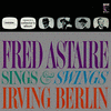  Fred Astaire Sings & Swings Irving Berlin