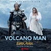  Eurovision Song Contest: The Story of Fire Saga: Volcano Man