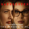 The Wrong Girl: Satellites