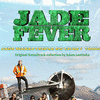  Jade Fever