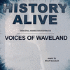  History Alive Voices of Waveland