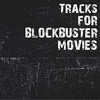  Tracks for BrockBuster Movies