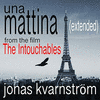 The Intouchables: Mattina - Extended