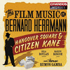 The Film Music of Bernard Herrmann: Hangover Square & Citizan Kane
