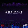  Bot Vice